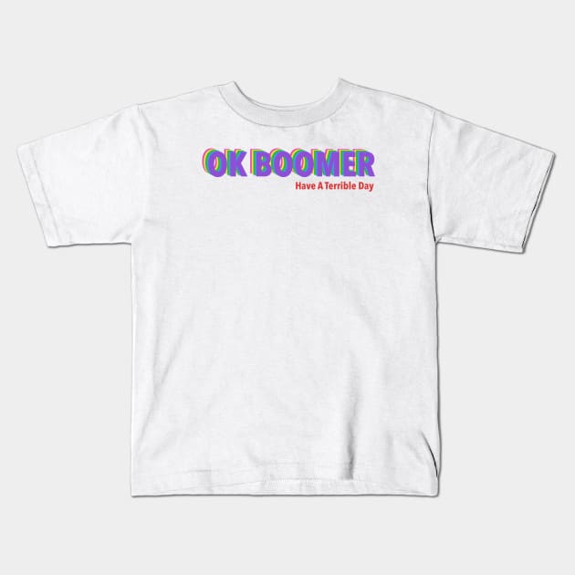 Ok Boomer Kids T-Shirt by djhyman